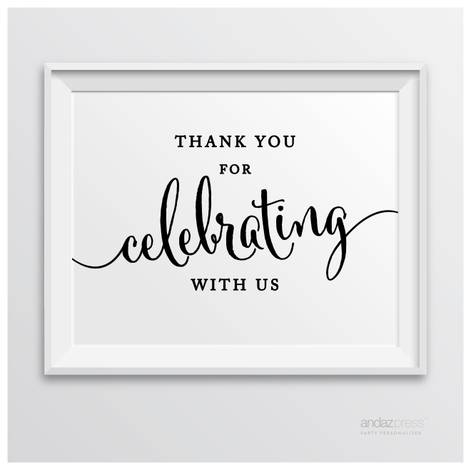 AP10289 Andaz Press Wedding Party Signs Formal Black and White Thanks for Celebrating With Us