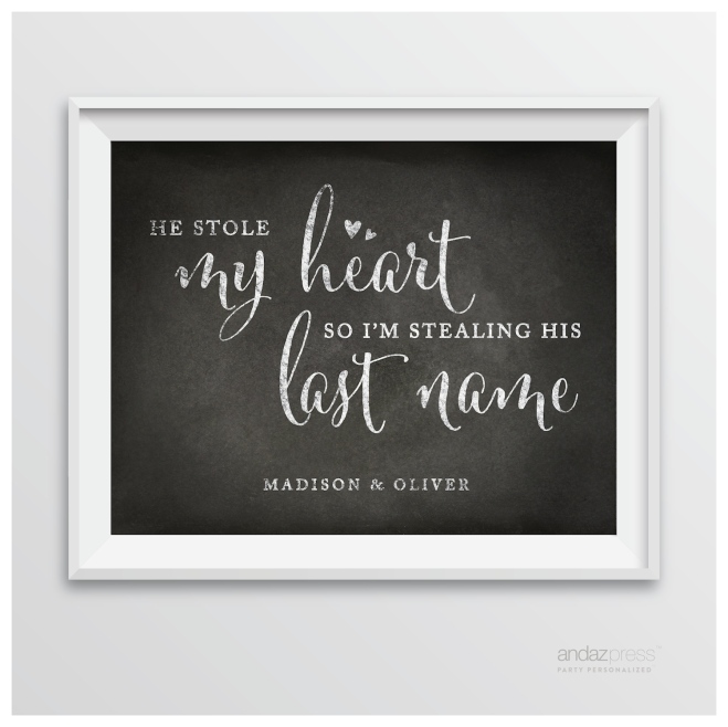 AP10345 Andaz Press Personalized Wedding Party Signs, Vintage Chalkboard Print, 8.5-inch x 11-inch, He Stole My Heart, So I'm Stealing His Last Name