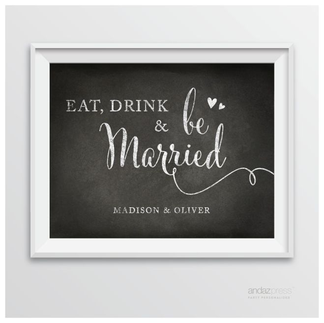 AP10342 Andaz Press Personalized Wedding Party Signs, Vintage Chalkboard Print, 8.5-inch x 11-inch, Eat, Drink & Be Married