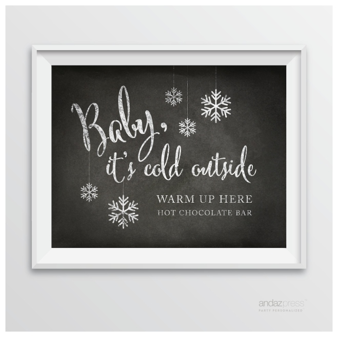AP10368 Andaz Press Wedding Party Signs, Vintage Chalkboard Print, 8.5-inch x 11-inch, Baby It's Cold Outside, Warm Up Here, Hot Chocolate Bar Dessert Tale Sign