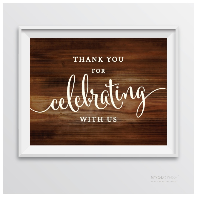 AP10443 Andaz Press Wedding Party Signs Rustic Wood Print Thanks for Celebrating With Us