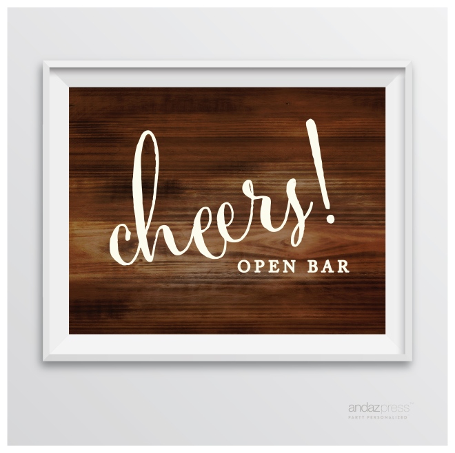 AP10495 Andaz Press Wedding Party Signs Rustic Wood Print Open Bar Cheers!