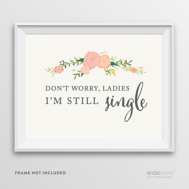 AP10813-Andaz-Press-Wedding-Party-Signs,-Watercolor-Floral-Roses-Print,-8.5-inch-x-11-inch,-Don't-Worry-Ladies-I'm-Still-Single-Ring-Bearer-Sign,-1-Pack