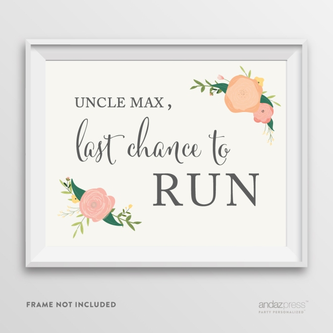 AP10825-Andaz-Press-Personalized-Wedding-Party-Signs,-Watercolor-Floral-Roses-Print,-8.5-inch-x-11-inch,-Uncle-Max,-Last-Chance-to-Run,-Ring-Bearer-or-Flower-Girl-Sign,-1-Pack,-Custom-Made-Any-Name